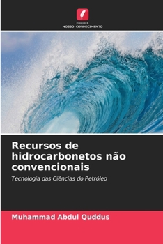 Recursos de hidrocarbonetos não convencionais (Portuguese Edition)