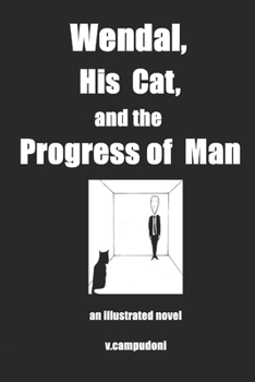 Paperback Wendal, His Cat, and the Progress of Man Book