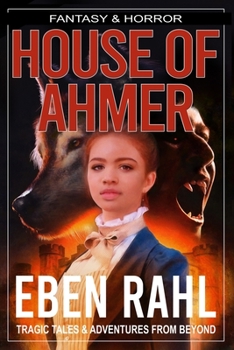 Paperback House of Ahmer: A Dark Gothic Fantasy (Illustrated Special Edition) Book