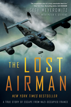 Paperback The Lost Airman: A True Story of Escape from Nazi-Occupied France Book