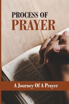 Paperback Process Of Prayer: A Journey Of A Prayer: The Sacrifice Of A Mother Book