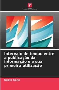 Paperback Intervalo de tempo entre a publicação da informação e a sua primeira utilização [Portuguese] Book