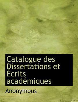 Paperback Catalogue Des Dissertations Et ?crits Acad?miques Book