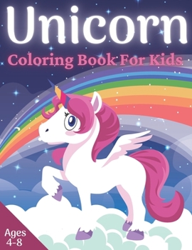 Paperback Unicorn Coloring Book For Kids Ages 4-8: Funny Coloring and Drawing Book For Kids. Unicorn Lover Gifts Book