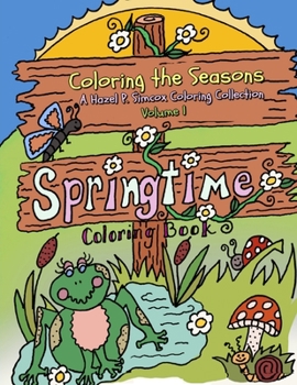 Paperback Coloring the Seasons: A Hazel P. Simcox Coloring Collection: Volume 1 Book