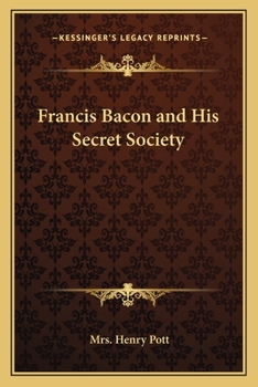 Paperback Francis Bacon and His Secret Society Book