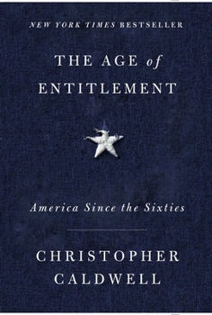 Hardcover The Age of Entitlement: America Since the Sixties Book