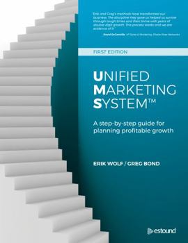 Spiral-bound Unified Marketing System: A Step-By-Step Guide for Planning Profitable Growth Book