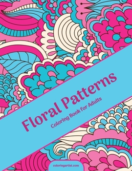 Paperback Floral Patterns Coloring Book for Adults Book