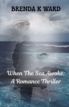 Paperback When the Sea Awoke: A Romantic Thriller Book