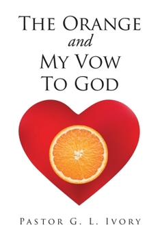 Paperback The Orange and My Vow to God Book