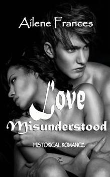 Paperback Love Misunderstood Book