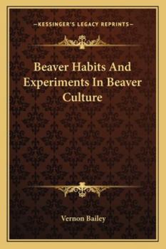 Paperback Beaver Habits And Experiments In Beaver Culture Book