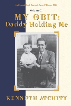 Paperback My Obit: Daddy Holding Me Book