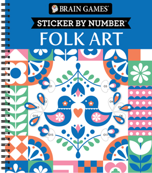 Spiral-bound Brain Games - Sticker by Number: Folk Art Book