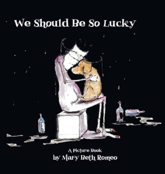 Hardcover We Should Be So Lucky Book