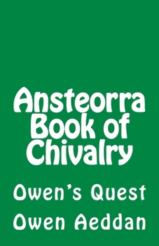 Paperback Ansteorra Book of Chivalry: Owen's Quest Book