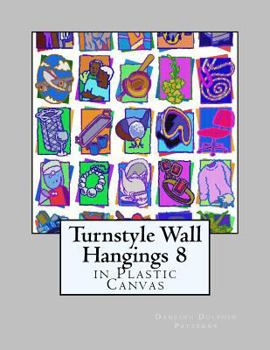 Paperback Turnstyle Wall Hangings 8: in Plastic Canvas Book