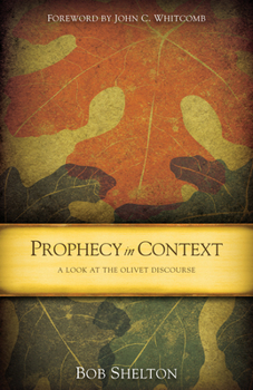 Paperback Prophecy in Context: A Look at the Olivet Discourse Book