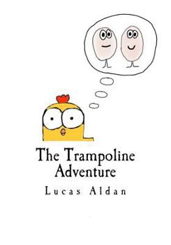 Paperback The Trampoline Adventure (Crazy Chicken Collection) Book