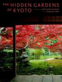 Hardcover The Hidden Gardens of Kyoto Book