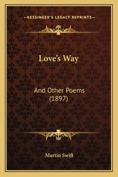 Paperback Love's Way: And Other Poems (1897) Book