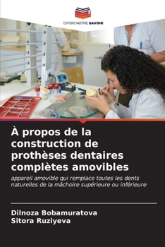 À propos de la construction de prothèses dentaires complètes amovibles (French Edition)