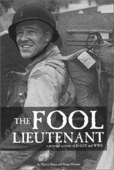 Paperback The Fool Lieutenant: A Personal Account of D-Day and World War II Book