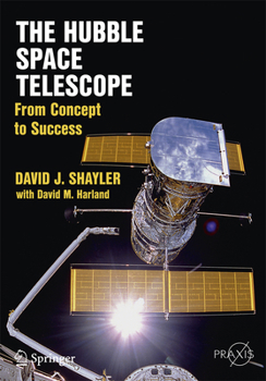 Paperback The Hubble Space Telescope: From Concept to Success Book