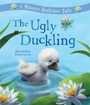 Hardcover The Ugly Duckling: 5 Minute Bedtime Tale Book