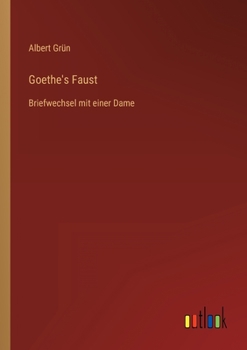 Paperback Goethe's Faust: Briefwechsel mit einer Dame [German] Book