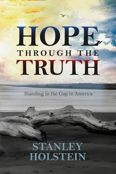 Paperback Hope Through the Truth: Standing in the Gap in America Book