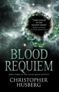 Blood Requiem - Book #3 of the Chaos Queen