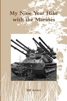 Paperback My Nine Year Hike with the Marines Book