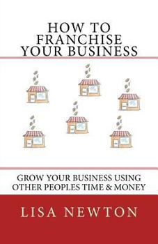 Paperback How To Franchise Your Business Book