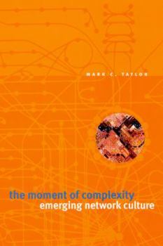 Paperback The Moment of Complexity: Emerging Network Culture Book