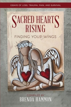 Paperback Sacred Hearts Rising: Finding Your Wings Book