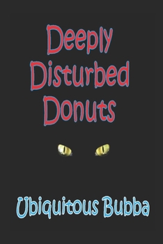 Paperback Deeply Disturbed Donuts Book