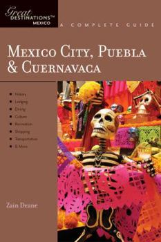 Paperback Explorer's Guide Mexico City, Puebla & Cuernavaca: A Great Destination Book