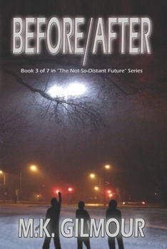 Paperback Before/After: Book 3 of 7 in The Not-So-Distant Future Series Book