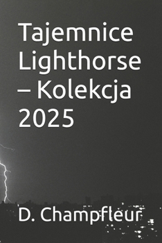 **Tajemnice Lighthorse – Kolekcja 2025** (The Lighthorse Mysteries) (Polish Edition)