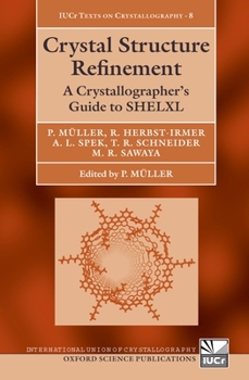 Hardcover Crystal Structure Refinement: A Crystallographer's Guide to Shelxl [With CDROM] Book