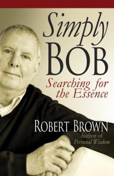 Paperback Simply Bob: Searching for the Essense Book