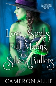 Paperback Love Spells, Full Moons, and Silver Bullets Book