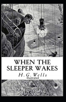 Paperback The Sleeper Awakes Illustrated Book