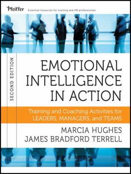 Paperback Emotional Intelligence in Action: Training and Coaching Activities for Leaders, Managers, and Teams, 2nd Edition Book
