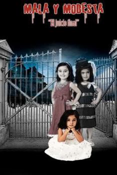 Paperback Mala y Modesta: El Juicio Final [Spanish] Book