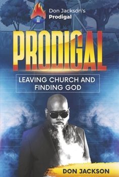 Hardcover Prodigal - Leaving Church and Finding God Book