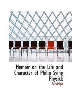 Paperback Memoir on the Life and Character of Philip Sying Physick Book