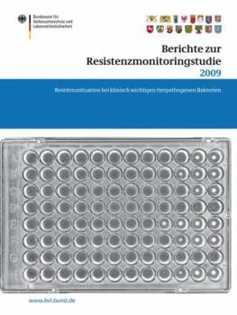 Paperback Berichte Zur Resistenzmonitoringstudie 2009: Resistenzsituation Bei Klinisch Wichtigen Tierpathogenen Bakterien [German] Book
